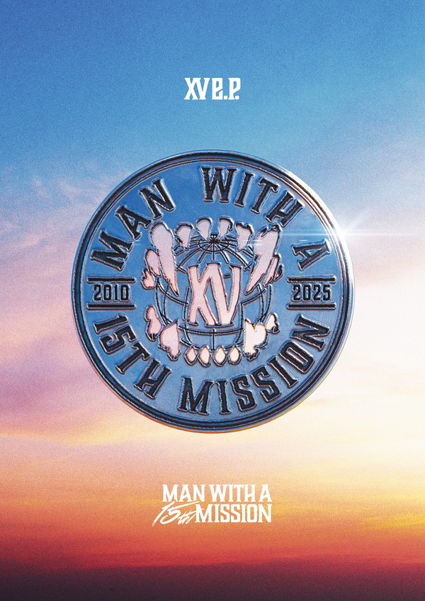 XV e.p.【初回生産限定盤】 | MAN WITH A MISSION | ソニー