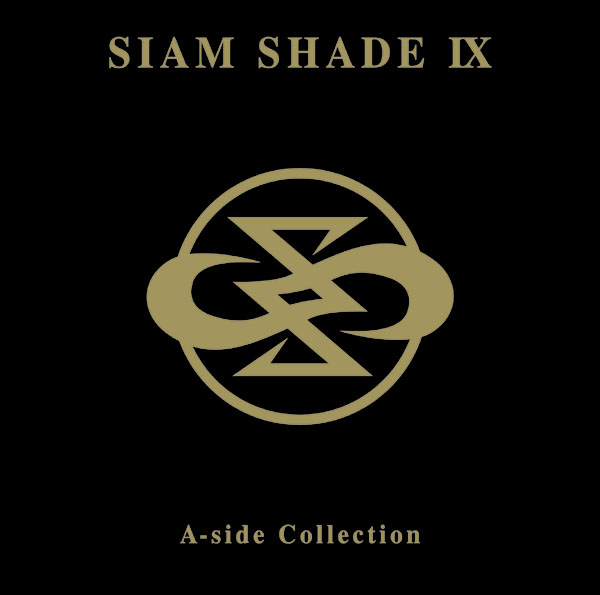 SIAM SHADE IX A-side Collection | SIAM SHADE | ソニーミュージック