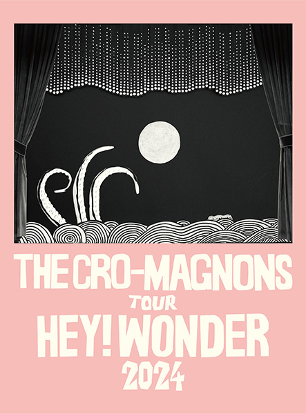 ザ・クロマニヨンズ ツアー HEY! WONDER 2024 | ザ・クロマニヨンズ