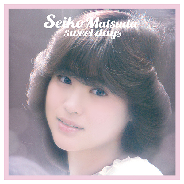 Seiko Matsuda sweet days | 松田聖子 | ソニーミュージック