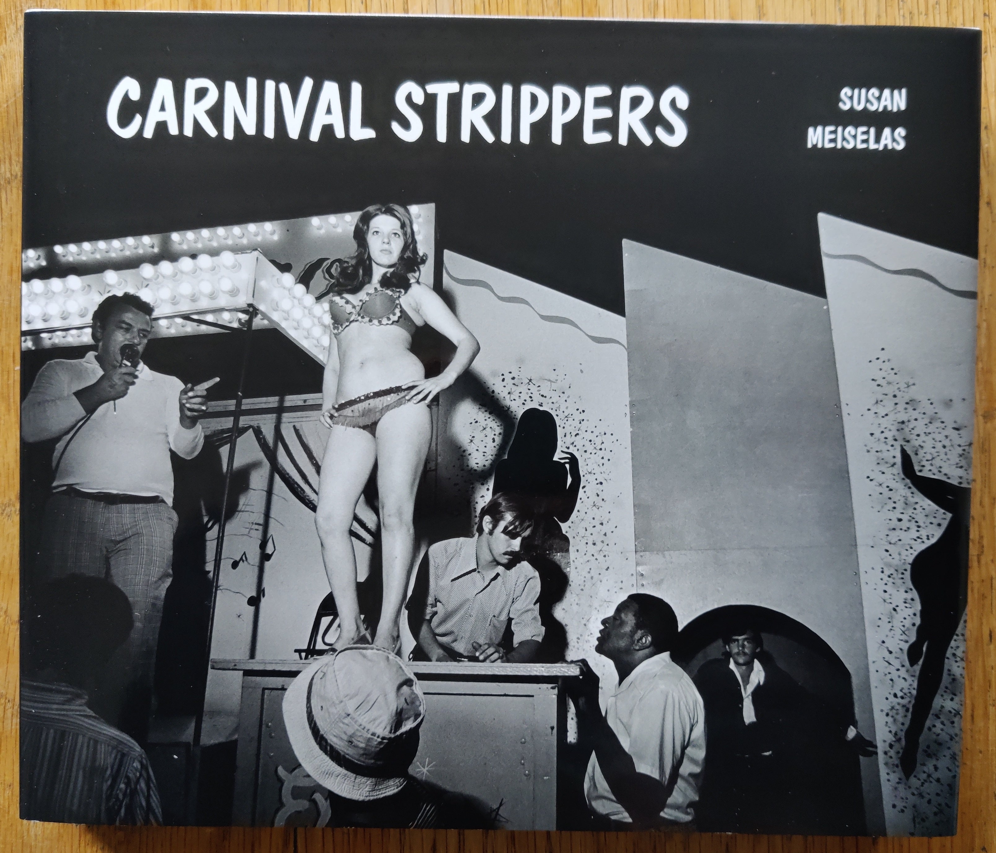 Buy Carnival Strippers Revisited by Susan Meiselas Online