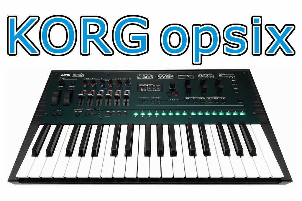 KORG opsix | 新次元のサウンドを生み出す6オペレーター搭載FM
