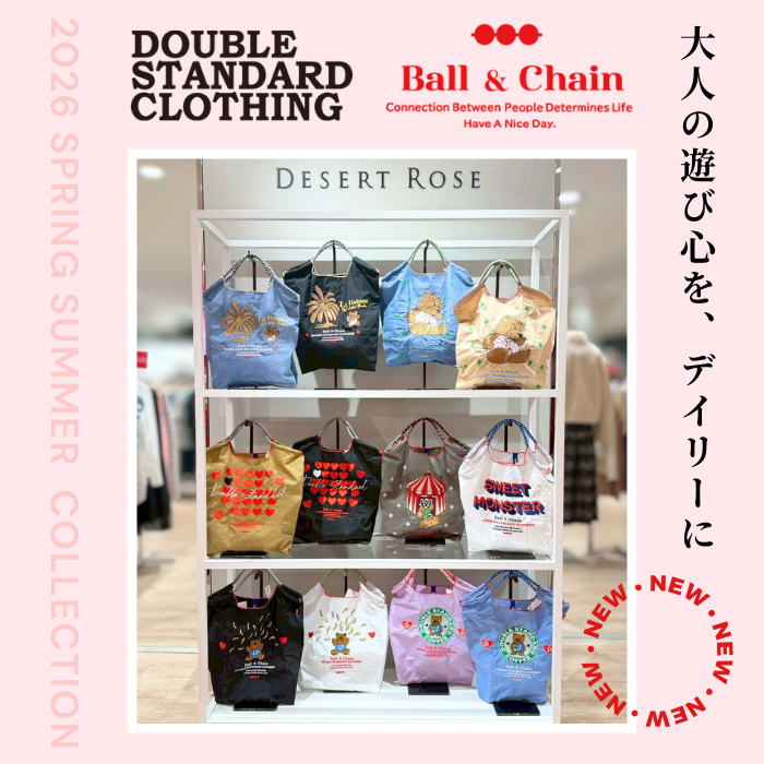 新作入荷】DOUBLE STANDARD CLOTHING × Ball&Chain｜大人が持ちたい
