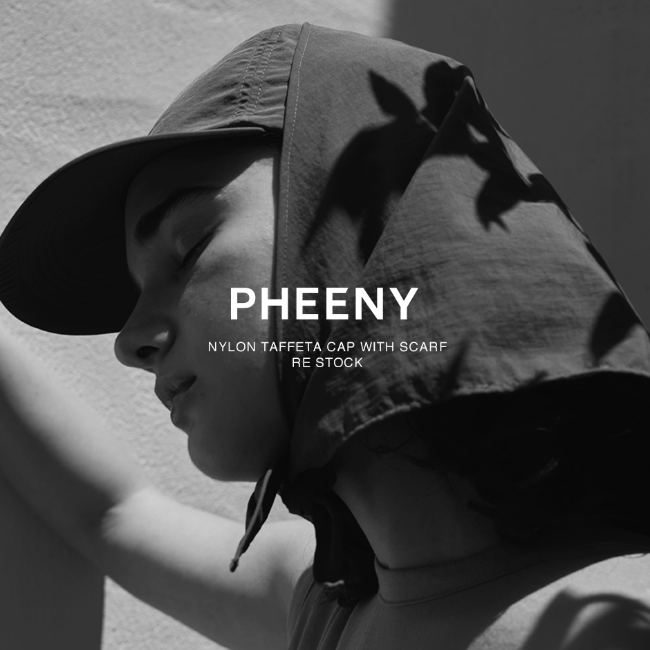 PHEENY＞Nylon taffeta cap with scarf が待望の再販売 | st company