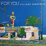 山下達郎 (TATSURO YAMASHITA) / FOR YOU (1982 JPN 1ST PRESS) [LP