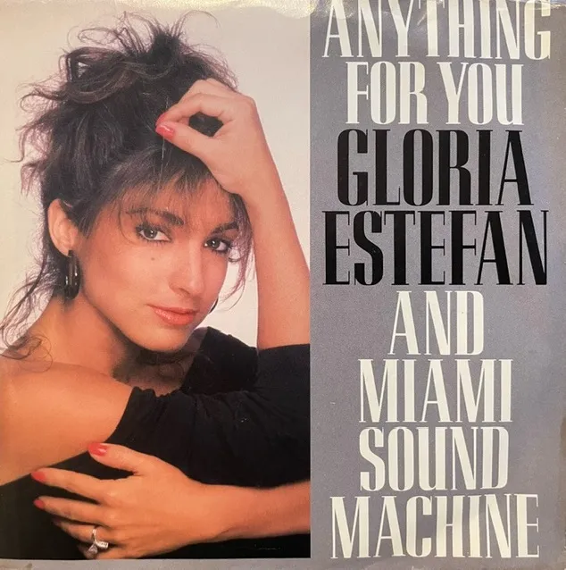 GLORIA ESTEFAN AND MIAMI SOUND MACHINE / ANYTHING FOR YOU [7inch