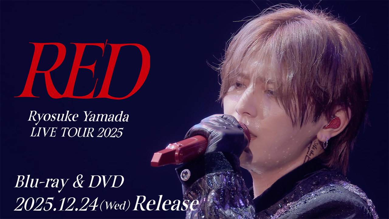 Ryosuke Yamada LIVE TOUR 2025 RED｜Storm Labels OFFICIAL SITE