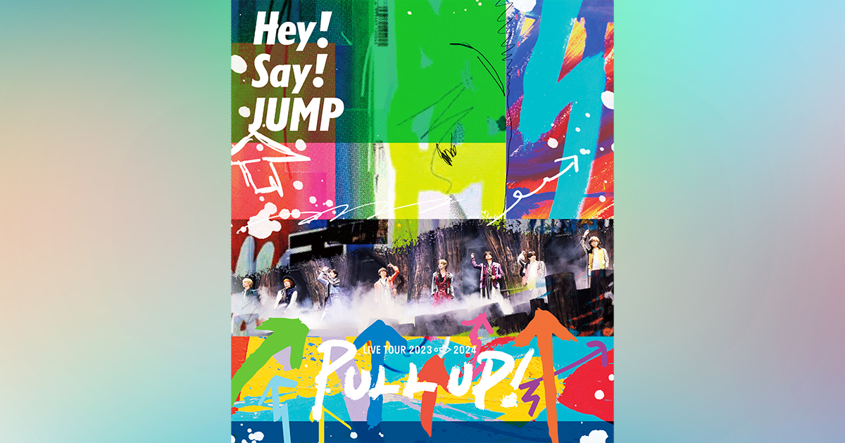 Hey! Say! JUMP LIVE TOUR 2023-2024 PULL UP!｜Hey! Say! JUMP｜Storm