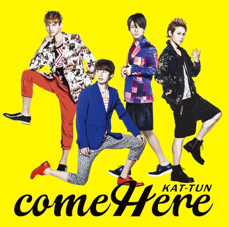 come Here｜KAT-TUN｜Storm Labels OFFICIAL SITE