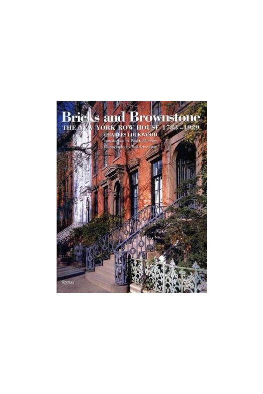 Buy Bricks and Brownstone: The New York Row House, 1783-1929