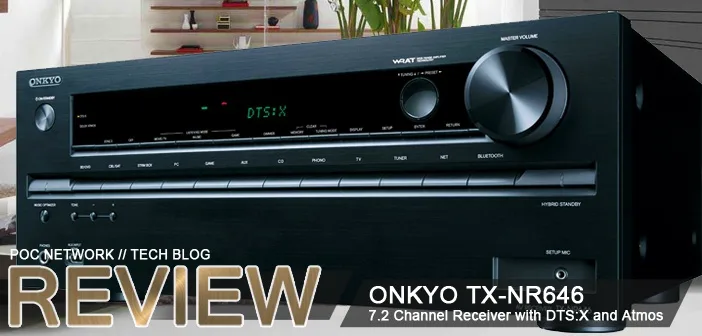 Review: Onkyo TX-NR646 7.2 Channel Receiver with DTS:X and Dolby