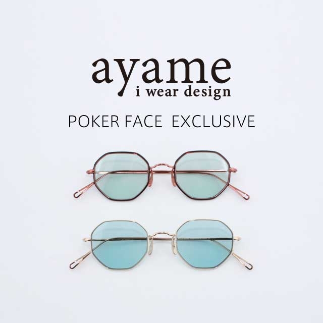 ayame×POKER FACE別注サングラス6月20日(土)発売！ | TOPICS | POKER