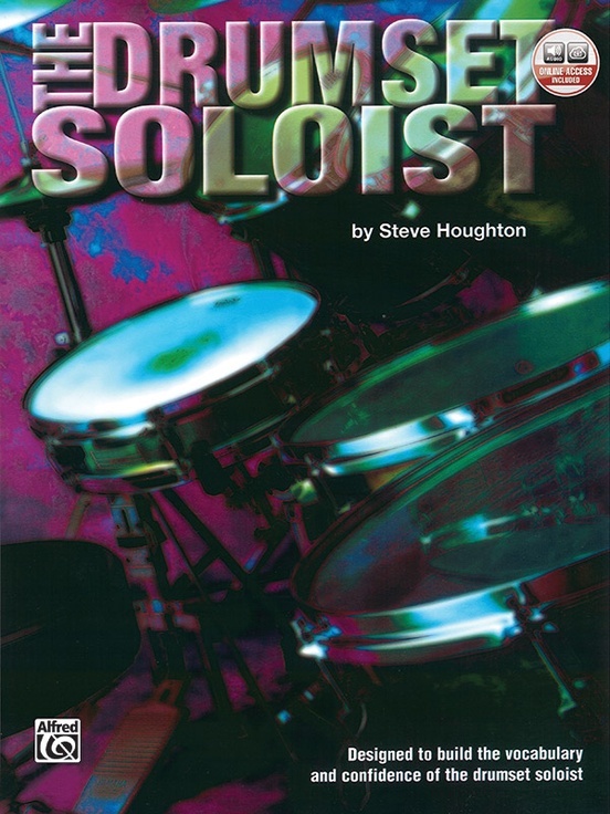 The Drumset Soloist + Online Audio - Percussion Books | Everything
