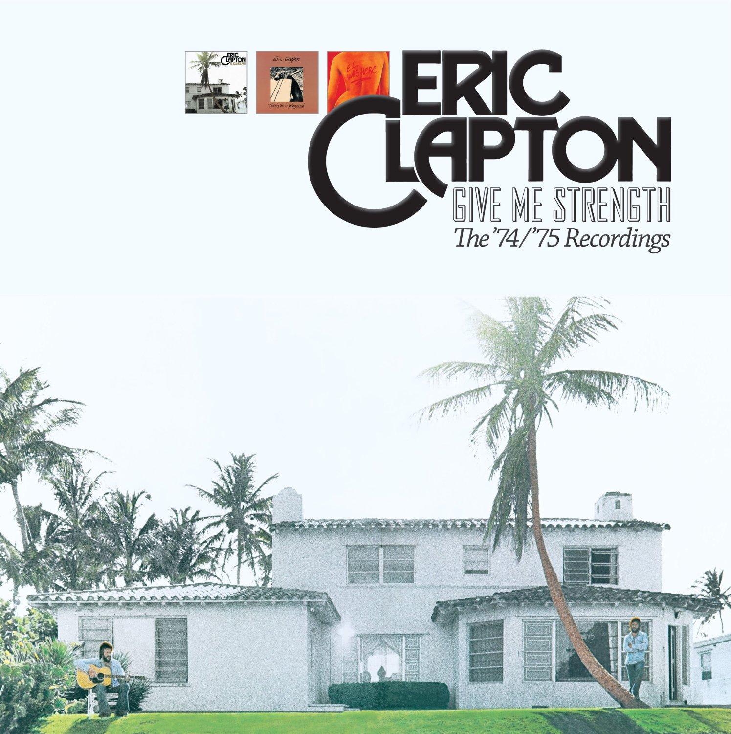 Eric Clapton 'Give Me Strength: The '74/'75 Studio Recordings