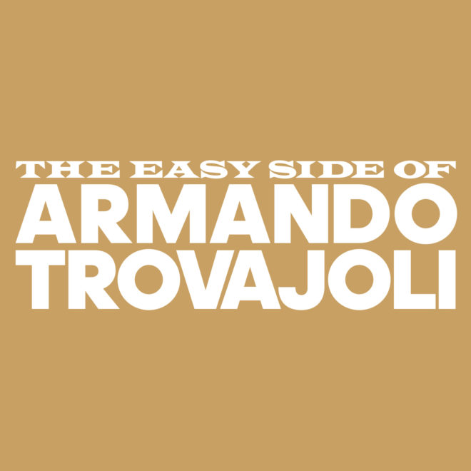 THE EASY SIDE OF ARMANDO TROVAJOLI | Rambling RECORDS
