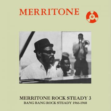 Various - Merritone Rock Steady 3: Bang Bang Rock Steady 1966-1968