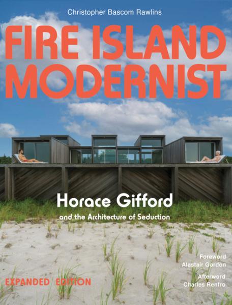 Fire Island Modernist: Horace Gifford and the Architecture of