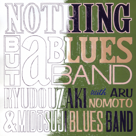 NOTHING BUT a BLUES BAND | 宇崎竜童｜Ryudo Uzaki Official Website