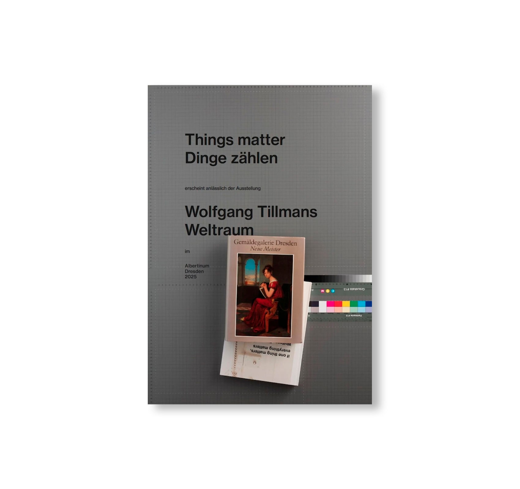WOLFGANG TILLMANS: THINGS MATTER, DINGE ZÄHLEN by Wolfgang