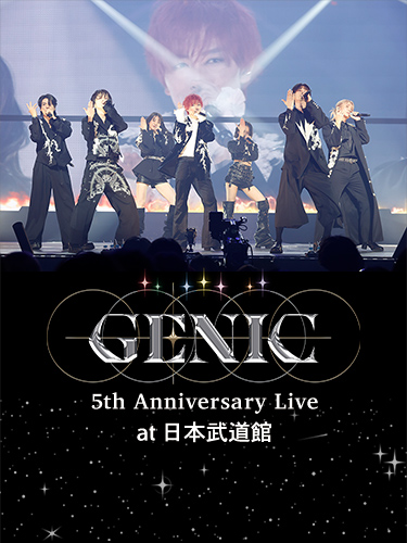 GENIC 5th Anniversary Live at 日本武道館｜音楽｜TBSチャンネル - TBS
