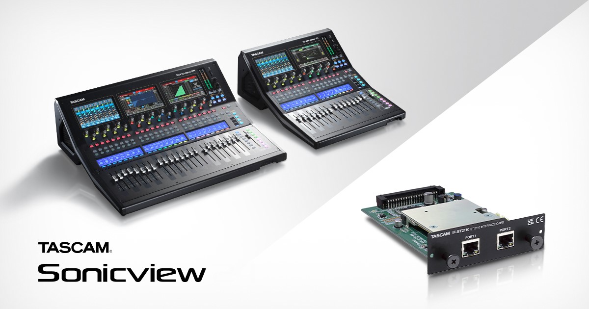 業務用デジタルミキサーTASCAM Sonicviewシリーズに対応。 SMPTE ST