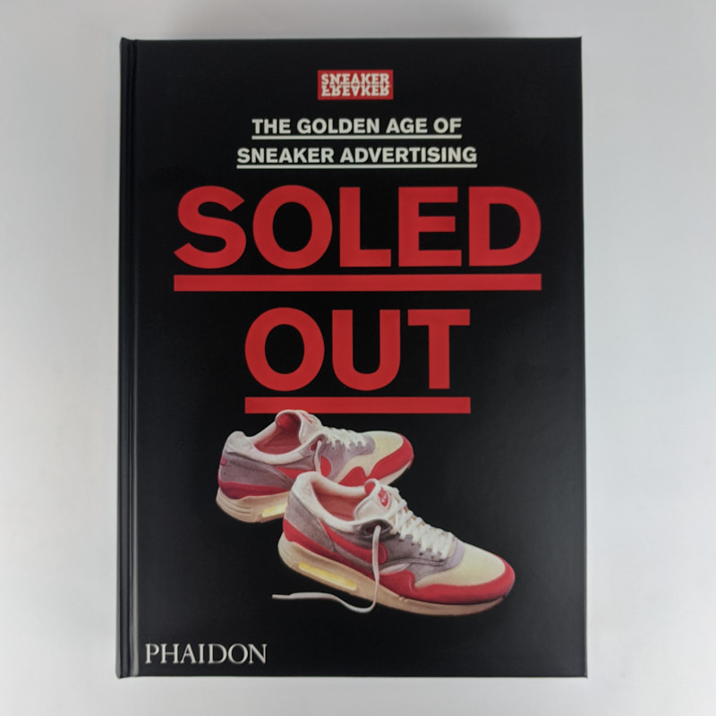 Soled Out: The Golden Age of Sneaker Advertising - The Book