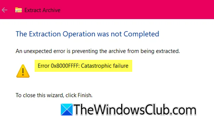 Error 0x8000FFFF Catastrophic Failure extracting ZIP file