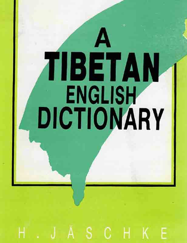 Tibetan-English Dictionary by H. Jaschke - Tibetan Language Institute