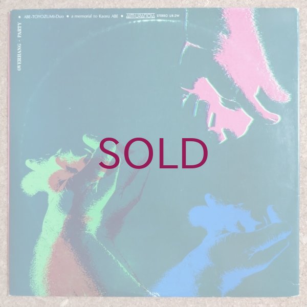 Kaoru Abe / Yoshisaburo Toyozumi - Overhang - Party - UNIVERSOUNDS