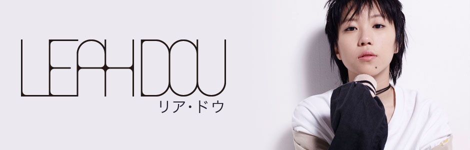 Leah dou | リア・ドウ - UNIVERSAL MUSIC JAPAN