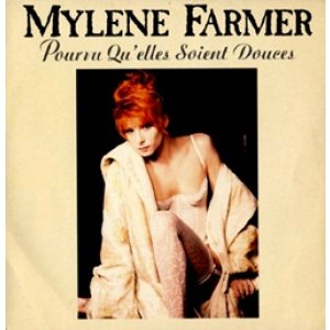 ミレーヌ・ファルメール：MYLENE FARMER / POURVE QU'ELLES SOIENT