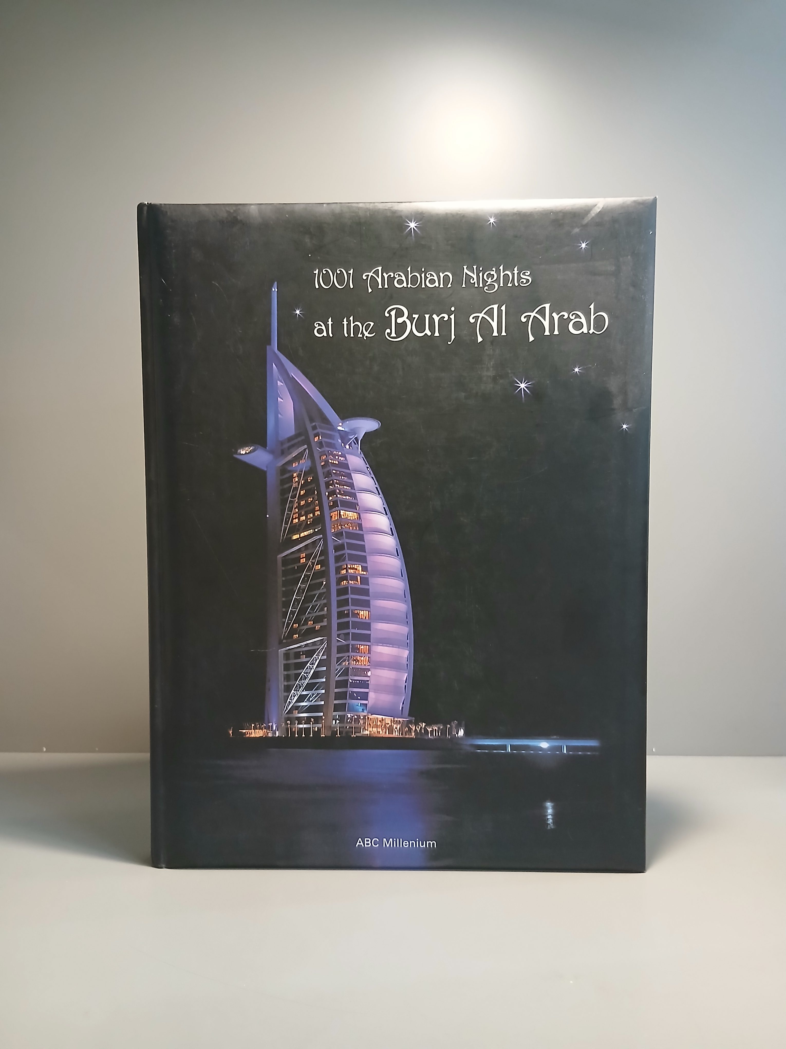 1001 Arabian Nights at the Burj Al Arab - 2000 - Zerzura Rare Books