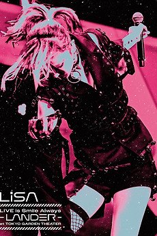 LiSA LiVE Is SMiLE ALWAYS -LANDER - (2024) directed by Nobb