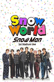 Snow Man 1st Stadium Live Snow World (2025) • Reviews, film + cast