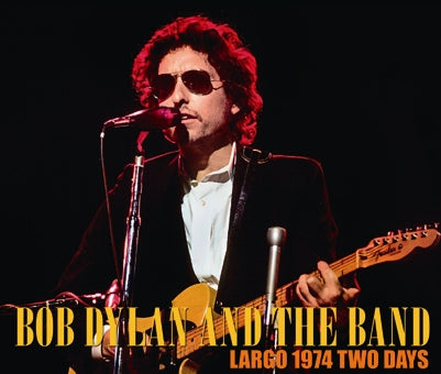 BOB DYLAN AND THE BAND - LARGO 1974 TWO DAYS – Acme Hot Disc