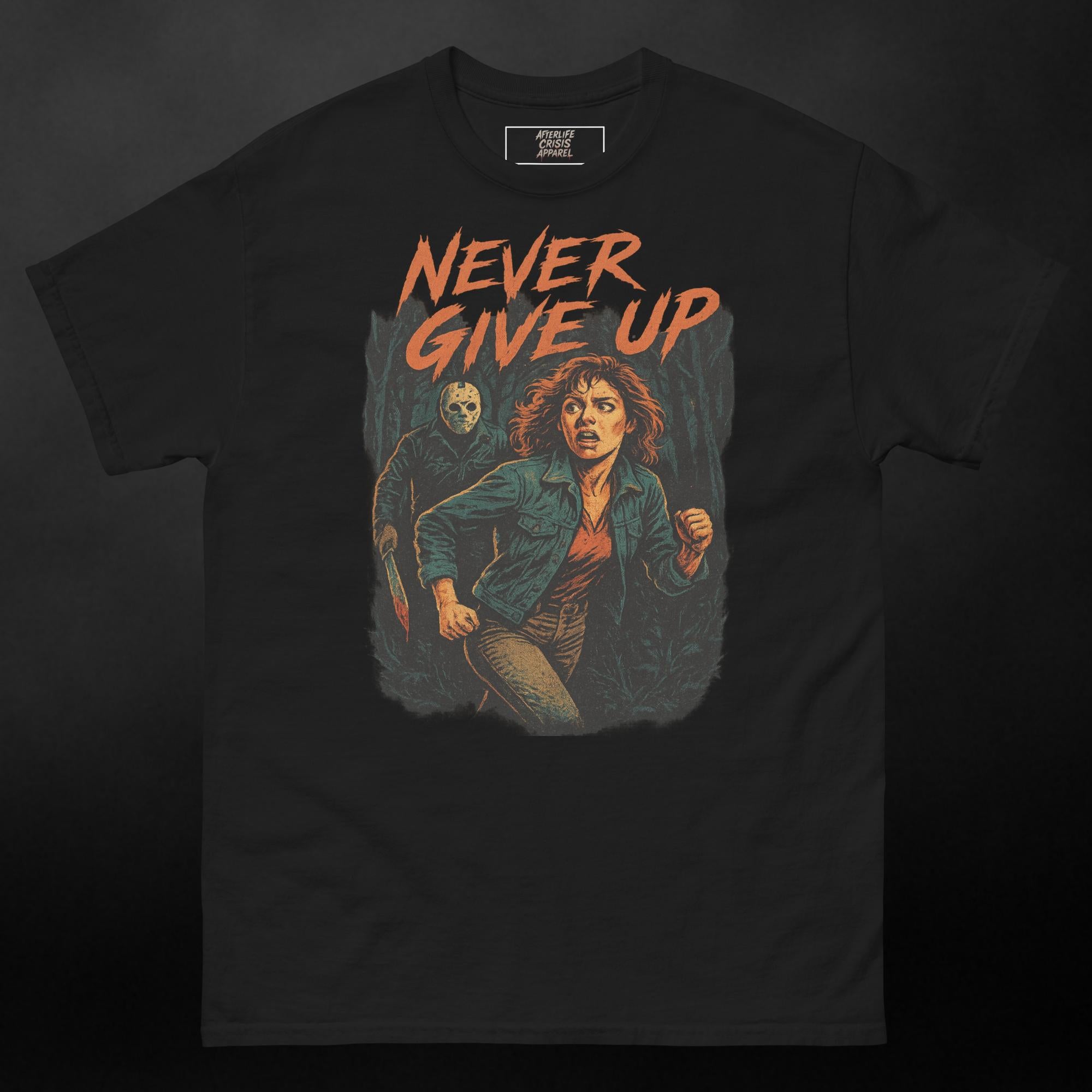 Never Give Up Terror Affirmations Horror T-Shirt – Motivational