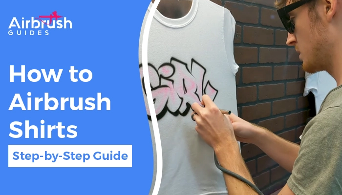 How To Airbrush Shirts - A Step-By-Step Guide - Airbrush Guides