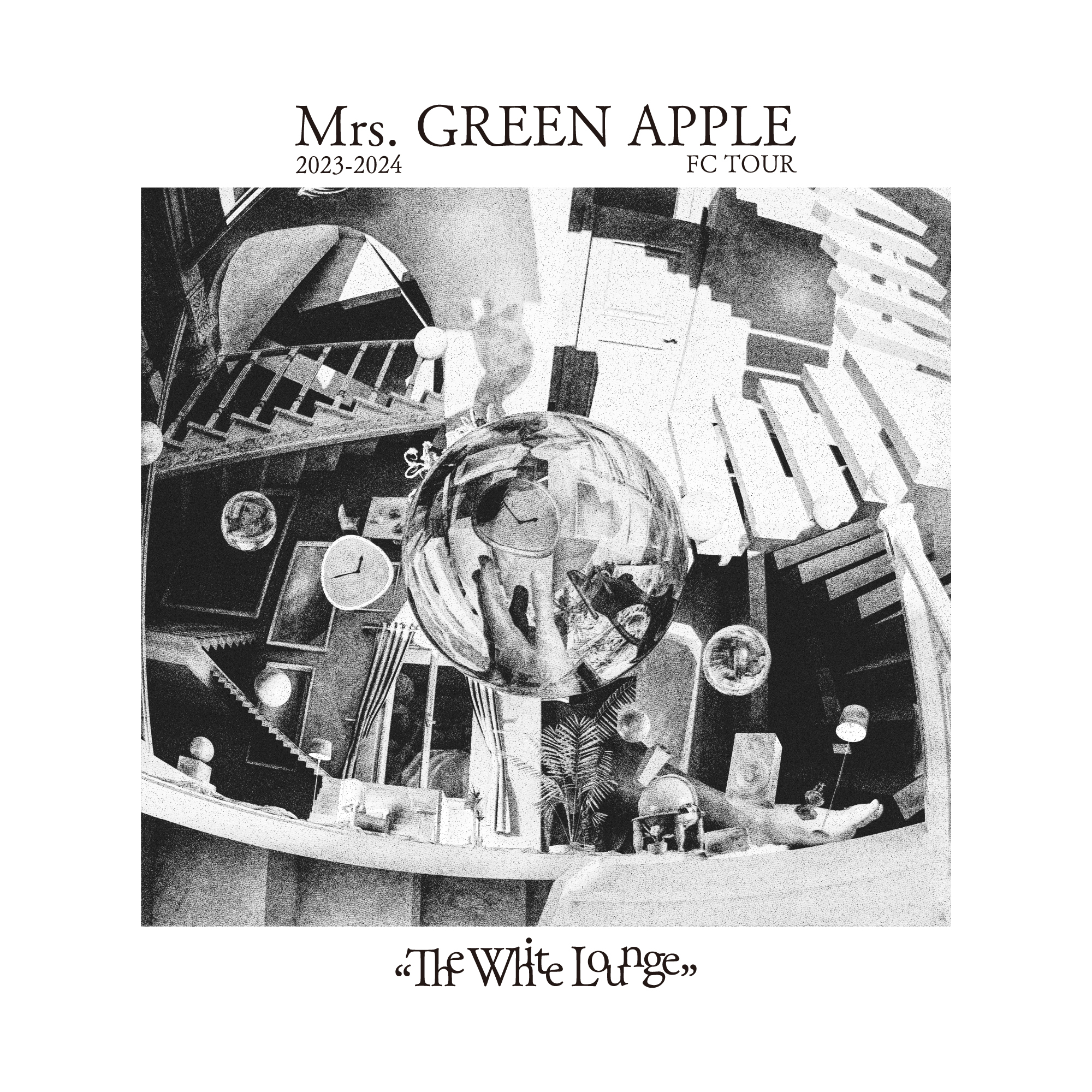 Mrs. GREEN APPLE 2023-2024 FC TOUR “The White Lounge” キー