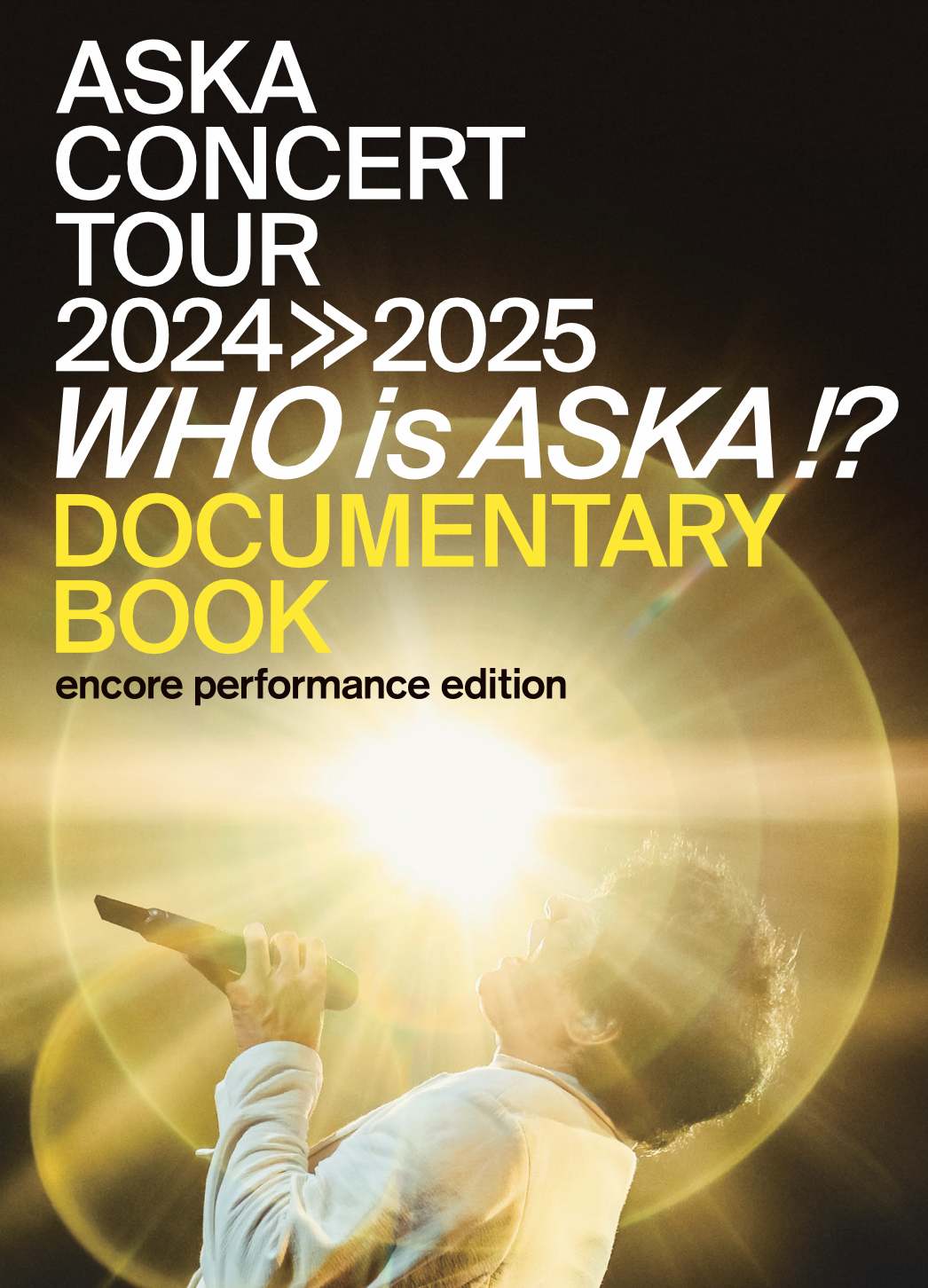 ASKA CONCERT TOUR 2024≫2025-Who is ASKA ASKA CONCERT TOUR 2024≫2025 -Who is ASKA !? (2Blu-ray) : ASKA