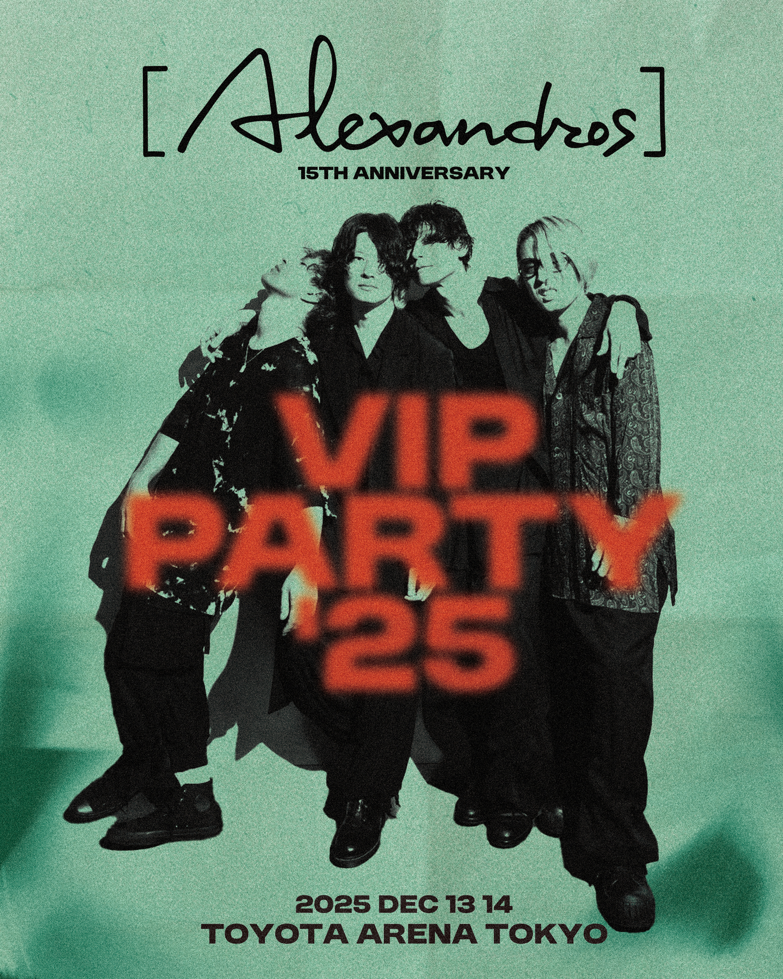 Alexandros] 15th Anniversary VIP PARTY '25【[Alexandros]MOBILE