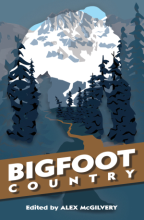 Bigfoot Country | Alex McGilvery's Books
