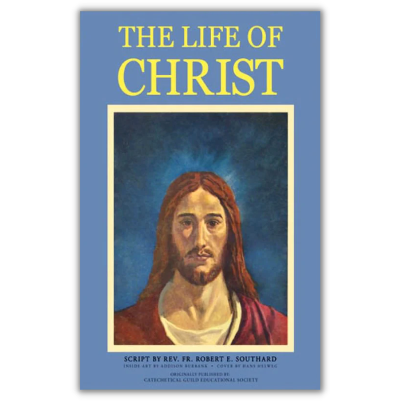 Life Of Christ - Angelus Press
