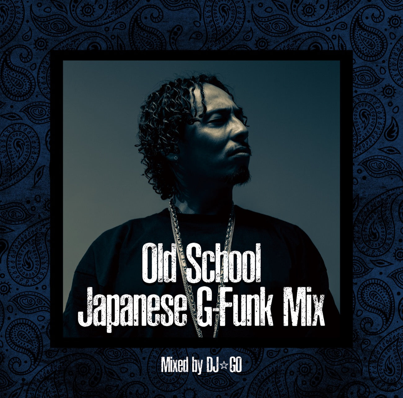 DJ☆GO『West Coast OG -OLD SCHOOL JAPANESE G-FUNK MIX- : Mixed by