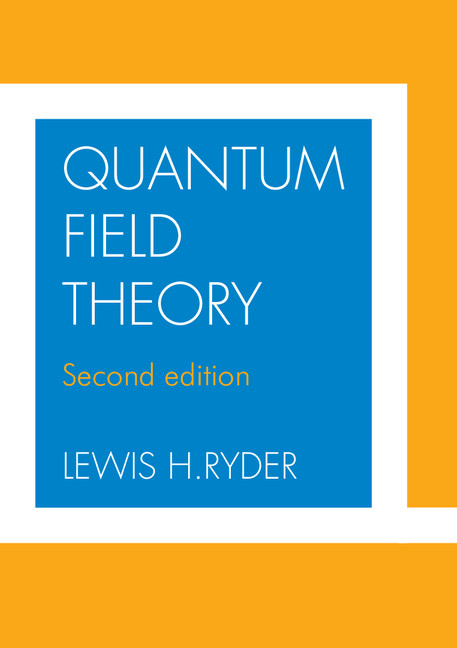 Quantum Field Theory 2nd Edition | Cambridge University Press