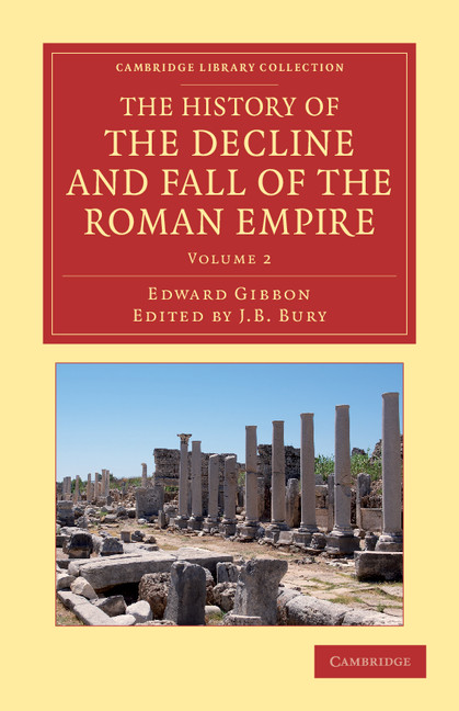 The History of the Decline and Fall of the Roman Empire Volume 2