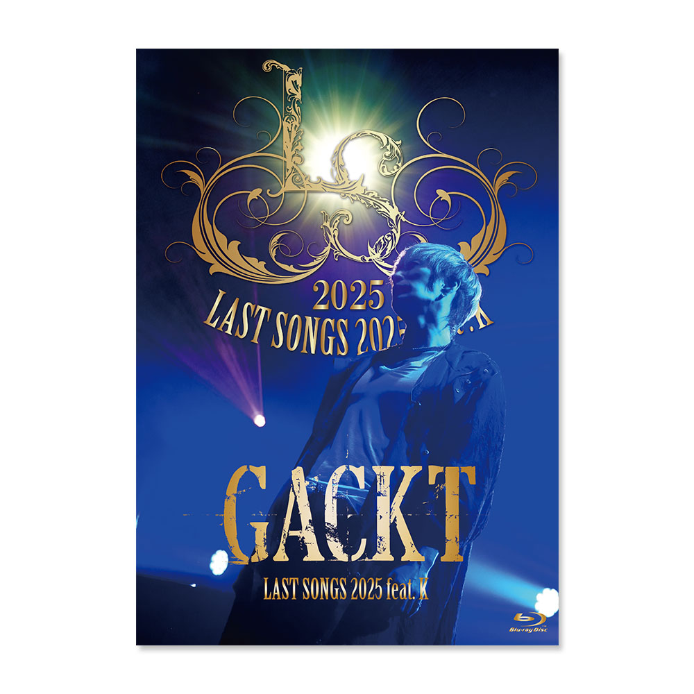 GACKT LAST SONGS 2025 feat. K [Blu-ray] - GACKT OFFICIAL GOODS STORE