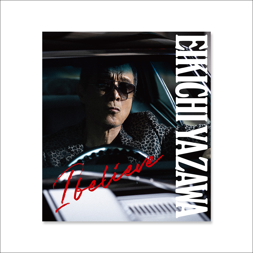 初回限定盤TYPE-B（CD＋DVD）「I believe」 - ec board 矢沢永吉 特設STORE