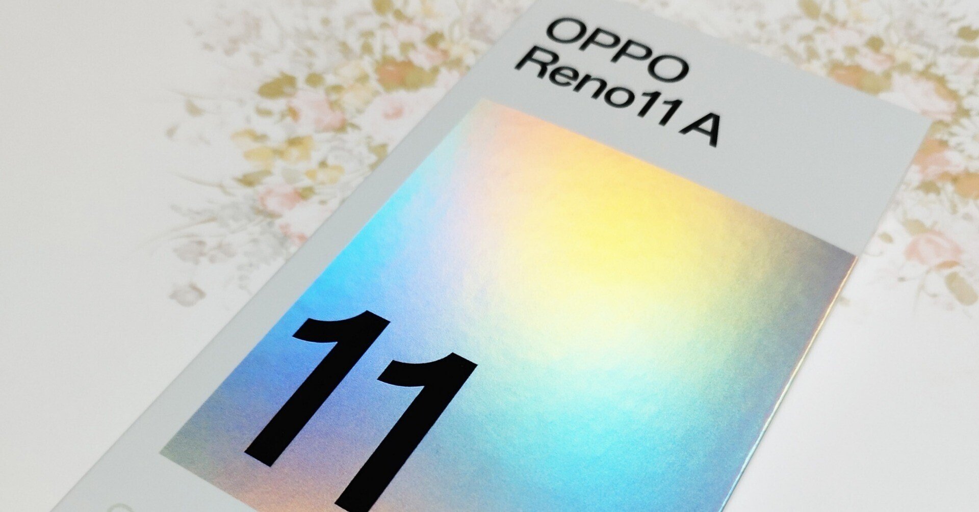 OPPO RENO11 Aを買いました！なのでレビューを書いていきます