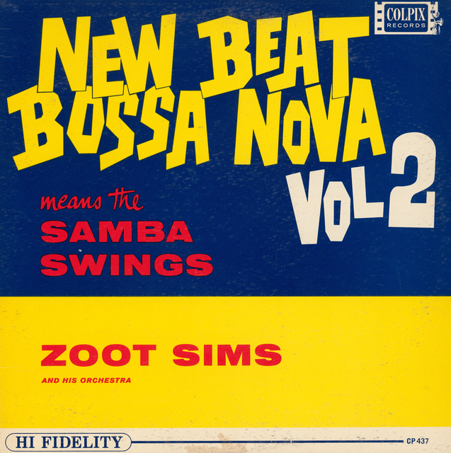 New Beat Bossa Nova Means The Samba Swings - Vol 2 : Zoot Sims And
