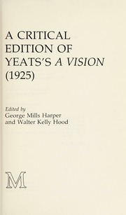 A critical edition of Yeats's A vision (1925) : Yeats, W. B.